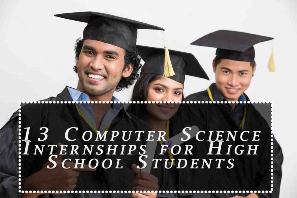 13 Computer Science Internships For High School Students LISTAWE